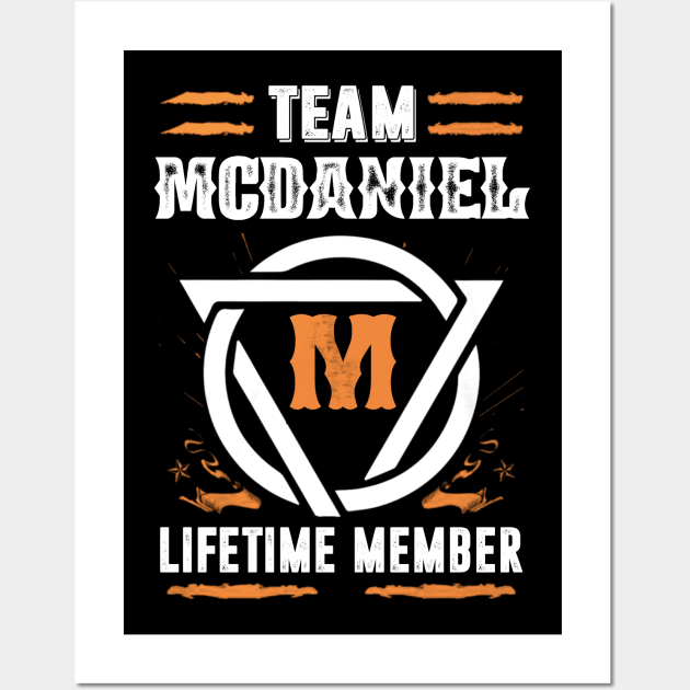 Team Mcdaniel Lifetime Member Gift T-shirt Surname Last Name Wall Art by darius2019